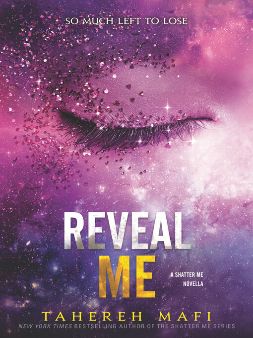 Title details for Reveal Me by Tahereh Mafi - Wait list
